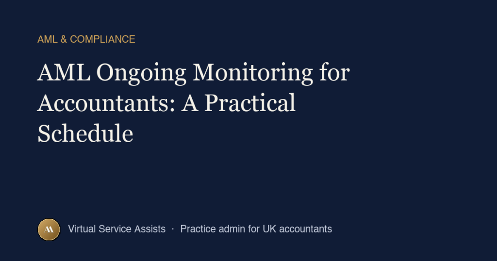 AML Ongoing Monitoring for Accountants: A Practical Schedule