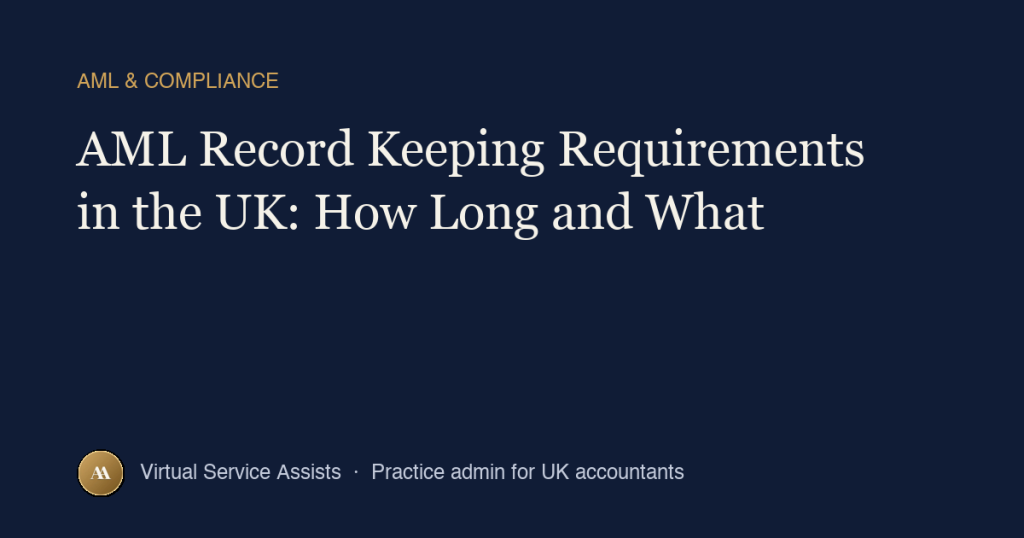 AML Record Keeping Requirements in the UK: How Long and What