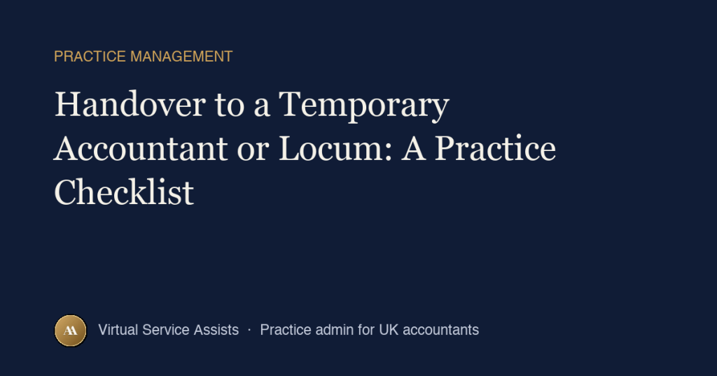 Handover to a Temporary Accountant or Locum: A Practice Checklist