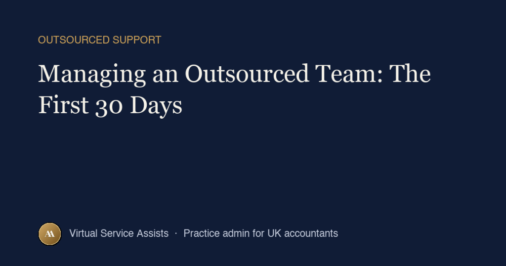 Managing an Outsourced Team: The First 30 Days