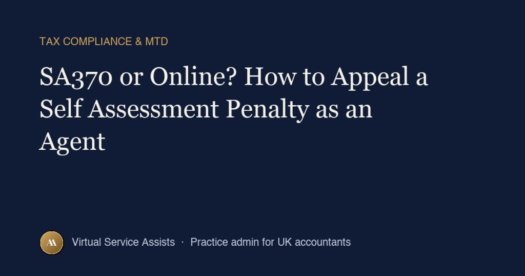 SA370 or Online? How to Appeal a Self Assessment Penalty as an Agent