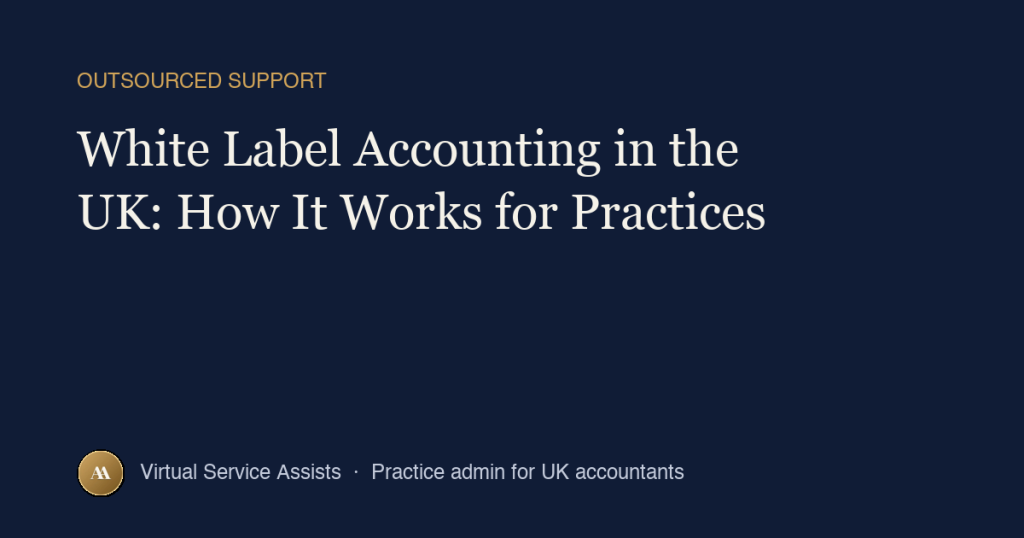 White Label Accounting in the UK: How It Works for Practices